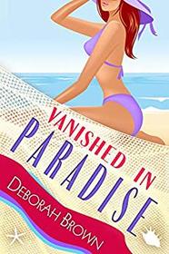 Vanished in Paradise (Paradise, Bk 20)