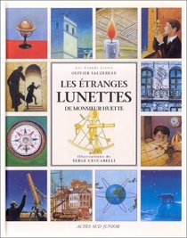 Les Etranges Lunettes de monsieur Huette (inclus un cadran solaire)