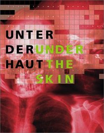 Under your Skin: Biological transformations in contemporary art