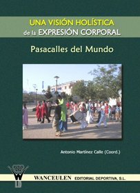 Una Vision Holistica De La Expresion Corporal (Spanish Edition)