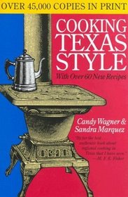 Cooking Texas Style: With over 60 New Recipes/ 10th Anniversary Edition