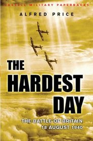 The Hardest Day (Cassell Military Classics S.)