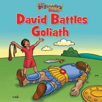 David Battles Goliath (Beginner's Bible, The)