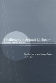 Challenges to School Exclusion: Exclusion, Appeals and the Law