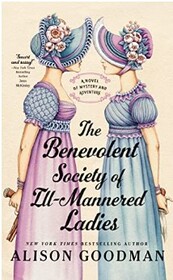 The Benevolent Society of Ill-Mannered Ladies (Ill-Mannered Ladies, Bk 1)