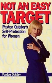 Not an Easy Target : Paxton Quigley's Self-Protection for Women