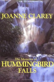 The Mysteries of Hummingbird Falls