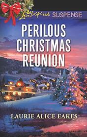 Perilous Christmas Reunion (Love Inspired Suspense, No 722)