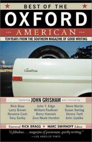 Best of the Oxford American: Ten Years from the Southern Magazine of Good Writing