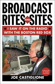 Broadcast Rites and Sites : I saw it on the Radio with the Boston Red Sox