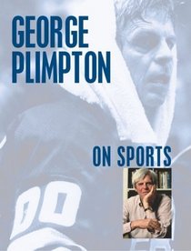 George Plimpton on Sports (On)