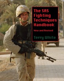 The SAS Fighting Techniques Handbook, New and Revised