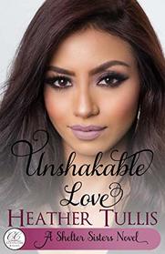 Unshakable Love: A Crystal Creek Romance (Shelter Sisters)