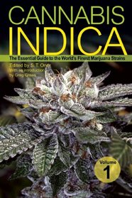 Cannabis Indica: The Essential Guide to the World's Finest Marijuana Strains