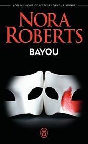 Bayou (Nora Roberts) (French Edition)
