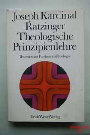 Theologische Prinzipienlehre: Bausteine zur Fundamentaltheologie (German Edition)