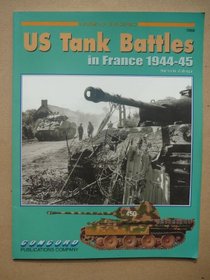 Cn7050 - US Tank Battles in France 1944 - 45 (Armour at War Ser.)