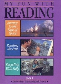 My Fun with Reading (Book 5) Stories about Space and Earth Science
