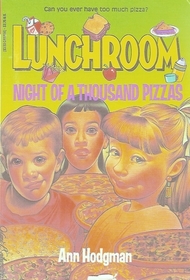 Night of a Thousand Pizzas (Lunchroom, 1)