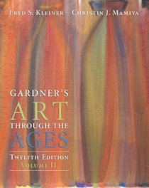 Gardner's Art Through the Ages, Volume II (Chapters 19-34 with ArtStudy Student CD-ROM and InfoTrac)