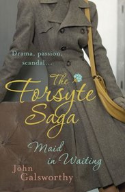 The Forsyte Saga: Maid in Waiting