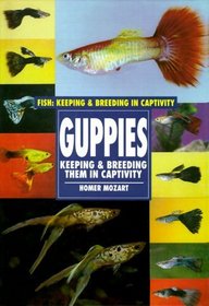 Guppies (Fish : Keeping  Breeding in Captivity)