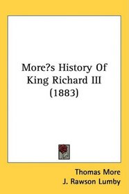 Mores History Of King Richard III (1883)