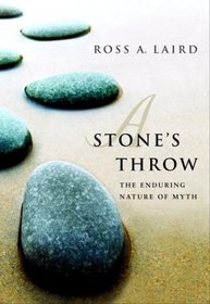 A Stone's Throw: The Enduring Nature of Myth