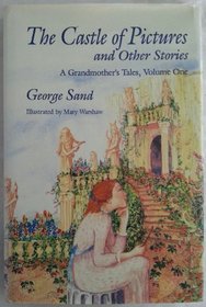 The Castle of Pictures and Other Stories: A Grandmother's Tales (Castle of Pictures  Other Stories)