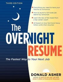 The Overnight Rsum, 3rd Edition: The Fastest Way to Your Next Job (Overnight Resume: The Fastest Way to Your Next Job)