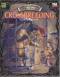 Encyclopaedia Arcane: Crossbreeding - Flesh And Blood