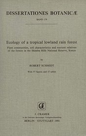 Ecology of a tropical lowland rain forest: Plant communities, soil characteristics, and nutrient relations of the forests in the Shimba Hills National Reserve, Kenya (Dissertationes botanicae)