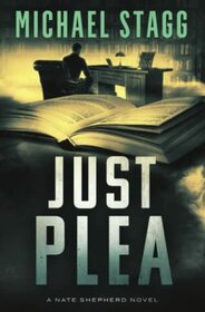 Just Plea (The Nate Shepherd Legal Thriller Series)