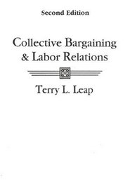Collective Bargaining and Labor Relations (2nd Edition)