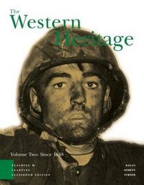 The Western Heritage, Volume 2 : Teaching and Learning Classroom Edition (4th Edition)