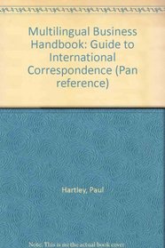Multilingual Business Handbook: Guide to International Correspondence (Pan reference)