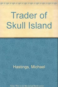 The trader of Skull Island