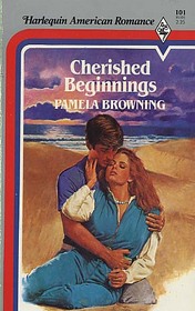 Cherished Beginnings (Harlequin American Romance, No 101)