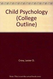 Child Psychology (College Outline)