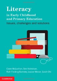 Literacy in Early Childhood and Primary Education: Issues, Challenges, Solutions