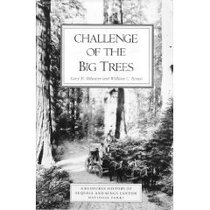 Challenge of the Big Trees: A Resource History of Sequoia and Kings Canyon National Parks
