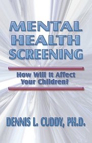 Mental Health Screening. How Will It Affect Your Children?