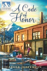 A Code of Honor (Silver Peak, Bk 7)