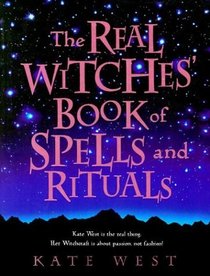 The Real Witches Book of Spells and Rituals (Real Witches)