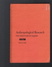 Anthropological Research; the Structure of Inquiry