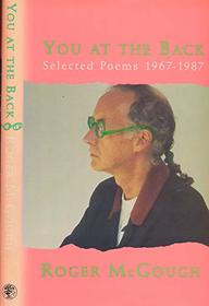 'YOU AT THE BACK: SELECTED POEMS, 1967-87'