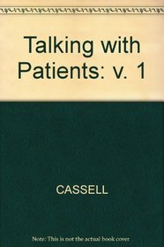 Talking with Patients (Mit Press Series in Learning, Development, and Conceptual Ch) (v. 1)