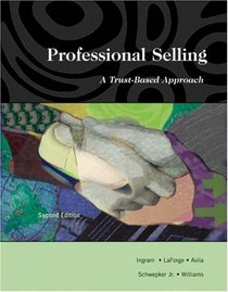 Professional Selling : A Trust-Based Approach