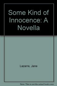 Some Kind of Innocence: A Novella