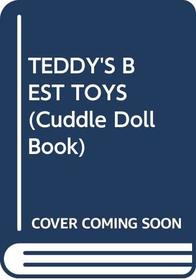 TEDDY'S BEST TOYS (Cuddle Doll Book)